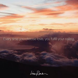 Popular Programs - Every time you choose love you fulfill your calling